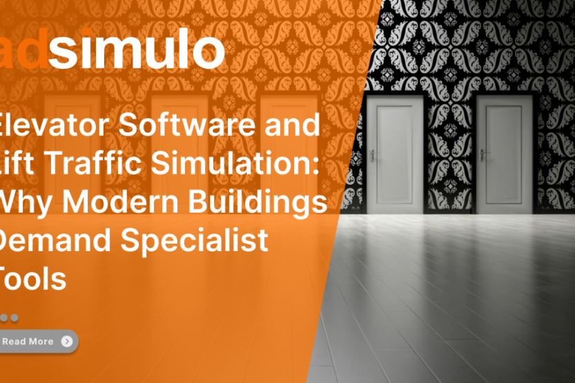 Elevator Software and Lift Traffic Simulation Why Modern Buildings Demand Specialist Tools
