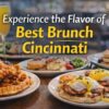 Experience the Flavor of best brunch Cincinnati