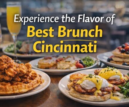 Experience the Flavor of best brunch Cincinnati