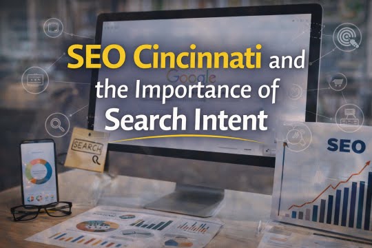 SEO Cincinnati and the Importance of Search Intent