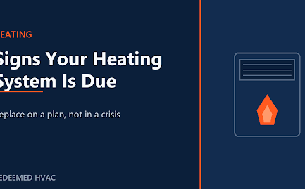 The Signs Your Heating System Is Due for Replacement